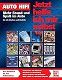 Auto Hifi: Mehr Sound und Spaß im Auto - für alle Marken und M