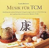 Musik für TCM (Traditionelle Chinesische Medizin)