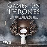 Games on Thrones: 100 Dinge, die du auf dem Porzellanthron tun k