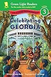 Celebrating Georgia: 50 States to Celebrate (Green Light Readers Level 3)