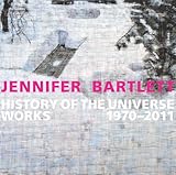 Ottmann, K: Jennifer Bartlett - History of the Universe Work: Works 1970-2011 (L`AGENda)