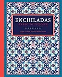 Enchiladas: Aztec to Tex-Mex