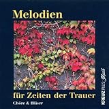 Melodien für Zeiten der Trauer (Chöre und Bläser)