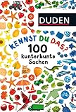 Duden 24+: Kennst du das? 100 kunterbunte Sachen: ab 24 Monaten (DUDEN Pappbilderbücher Kennst Du das?, Band 17)