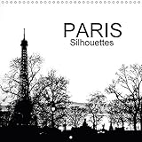 PARIS Silhouettes (Calendrier mural 2018 300 × 300 mm Square): Paris à contre-jour (Calendrier mensuel, 14 Pages ) (Calvendo Places) [Kalender] [Apr ... Jean-Luc: PARIS A CONTRE JOUR CALENDRIER