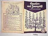 Bestell.Nr. 1210994Spalier- und Zwergobst (Lehrmeister-Bücherei Nr. 222-222a)