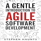A Gentle Introduction to Agile Software Develop