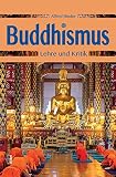 Buddhismus: Lehre und Kritik