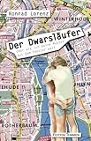 Der Dwarsläufer: oder wie ich meine Mutter aus dem Fenster w