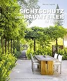 Sichtschutz und Raumteiler im Garten (Garten- und Ideenbücher BJVV)