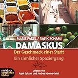 Damaskus - Der Geschmack einer Stadt. Ein sinnlicher Spaziergang. 3 CD