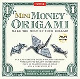 Mini Money Origami Kit: Make the Most of Your Dollar!: Origami Book with 40 Origami Paper Dollars, 5 Projects and Instructional DVD