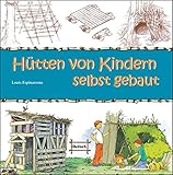 Hütten von Kindern selbst geb