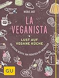 La Veganista: Lust auf vegane Kü