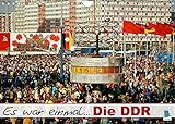 Es war einmal Die DDR (Wandkalender 2022 DIN A4 quer)