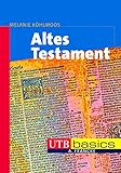 Altes Testament (utb basics, Band 3460)