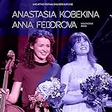 Anastasia Kobekina, Anna Fedorova: Live at Festival d'Auvers-sur-O