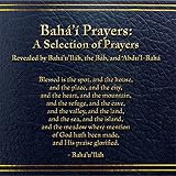 Baha'I Prayers: A Selection of Pray