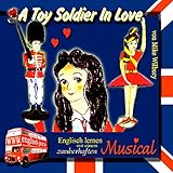 A Toy Soldier In Love - Englisch lernen mit einem zauberhaften M