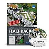 FLACHDACH: Planen - Konstruieren - S
