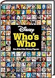 Disney: Who's Who – Das A bis Z der Disney-Figuren. Das große Lexikon: Das offizielle Standardwerk zu den Heldinnen und Helden aus den Disney-F