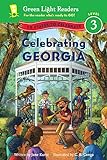 Celebrating Georgia: 50 States to Celebrate (Green Light Readers Level 3) (English Edition)