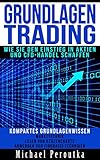 Grundlagen Trading – wie Sie den Einstieg in Aktien und CFD-H