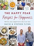 The Happy Pear: Recipes for Happiness: Delicious, Easy Vegetarian Food for the Whole Family (English Edition)