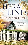 Hinter den Türen: Roman nach einer wahren G