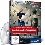 Das Photoshop-Training: Faszinierende Composings - Power-Workshops mit dem Digitalkünstler Pavel Kap