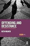 Offending and Desistance: The importance of social relations (International Series on Desistance and Rehabilitation) (English Edition)