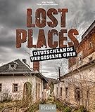 Lost Places: Deutschlands vergessene O