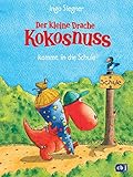 Der kleine Drache Kokosnuss kommt in die Schule (Die Abenteuer des kleinen Drachen Kokosnuss, Band 1)