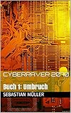 Cyberraver 2070: Buch 1: Umb