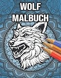 Wolf Malbuch: für Erwachsene, Frauen - Geschenke für Stressabbau mit Mandala Motive Wö