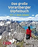 Das große Vorarlberger Gipfelbuch: 101 x