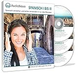 AudioNovo Spanisch I-III - Spanisch lernen für Anfänger und Fortgeschrittene | Spanisch verstehen und sicher anwenden in nur drei Monaten (Audio Sprachkurs 42Std; iOS und Android App inklusive)