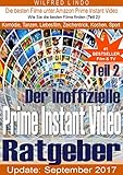 Prime Instant Video – der inoffizielle Ratgeber (Teil 3): Die besten Filme aus den Bereichen Komödie, Tanzen, Liebesfilm, Kochen und Sport (Prime Instant Video Ratgeber)