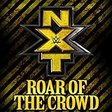Roar of the Crowd (NXT Theme)