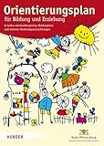 Orientierungsplan: für Bildung und Erziehung in baden-württembergischen Kindergärten und weiteren Kindertageseinrichtung