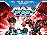 Wer ist Max Steel?