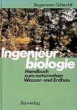 Ingenieurbiologie. Handbuch zum naturnahen Wasser- und Erdb