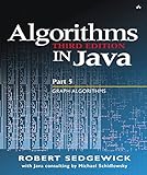 Algorithms in Java, Part 5: Graph Algorithms: Graph Algorithms (English Edition)