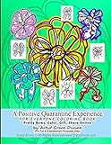 A Positive Quarantine Experience FOR EVERYONE COLORING BOOK Pretty Bows, Color, Gift, Share Online by Artist Grace D
