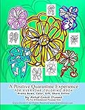 A Positive Quarantine Experience FOR EVERYONE COLORING BOOK Pretty Bows, Color, Gift, Share Online by Artist Grace D