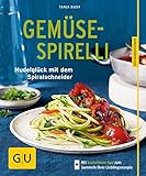 Gemüse-Spirelli: Nudelglück mit dem Spiralschneider (GU KüchenRatgeber)