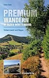 Premiumwandern in Baden-Württemberg. Schwarzwald und Heg