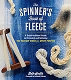 The Spinner's Book of Fleece: A Breed-by-Breed Guide to Choosing and Spinning the Perfect Fiber for Every Purpose (English Edition)