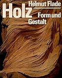 Holz - Form und G