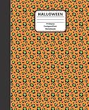 Halloween Primary Composition Notebook: Wide Ruled 7.5 X 9.25 100 Pages for Kids for S